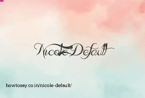 Nicole Default