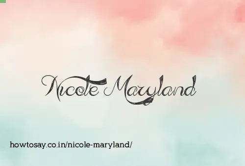 Nicole Maryland