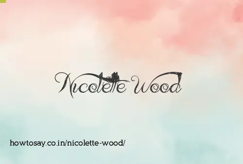 Nicolette Wood