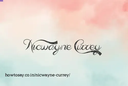 Nicwayne Currey
