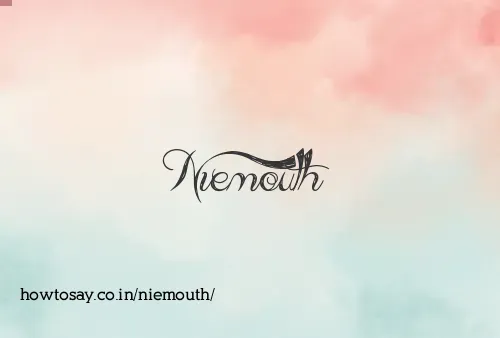 Niemouth