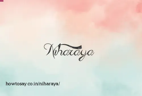 Niharaya