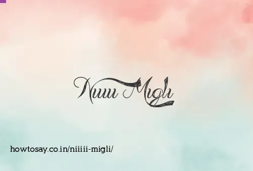 Niiiii Migli