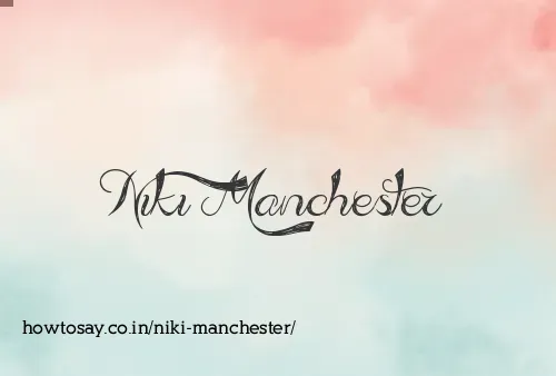 Niki Manchester