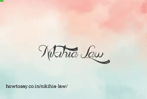 Nikihia Law