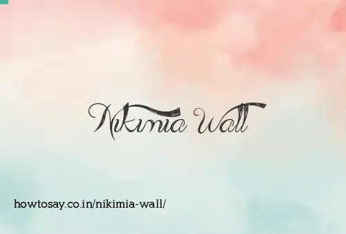 Nikimia Wall