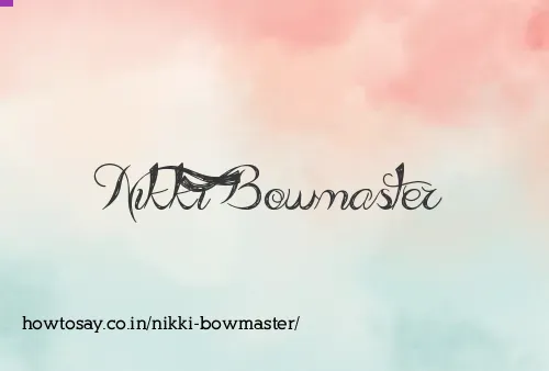 Nikki Bowmaster