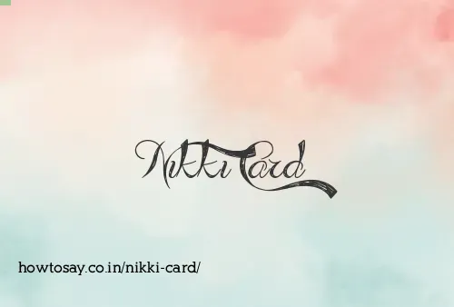 Nikki Card