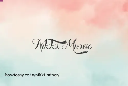 Nikki Minor
