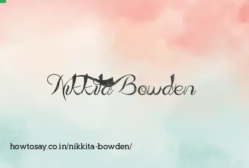 Nikkita Bowden