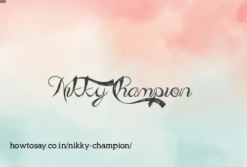 Nikky Champion
