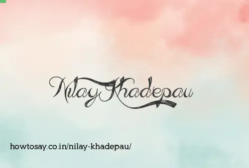 Nilay Khadepau