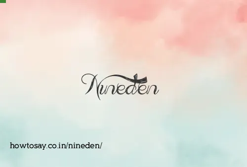 Nineden