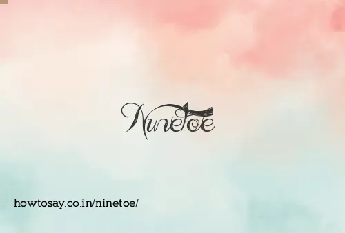 Ninetoe