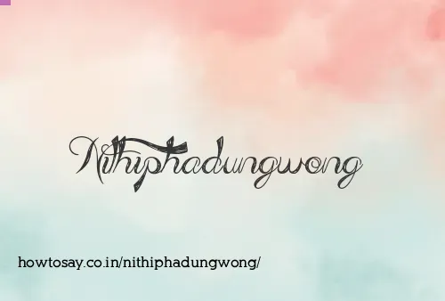 Nithiphadungwong