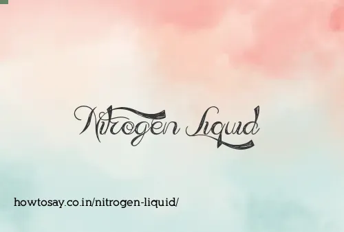 Nitrogen Liquid