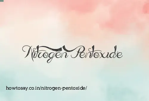 Nitrogen Pentoxide