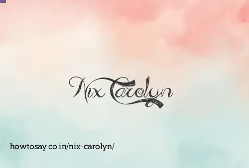Nix Carolyn