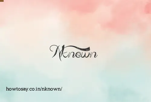 Nknown