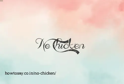 No Chicken