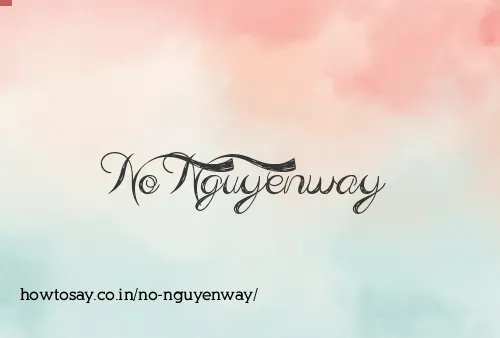 No Nguyenway
