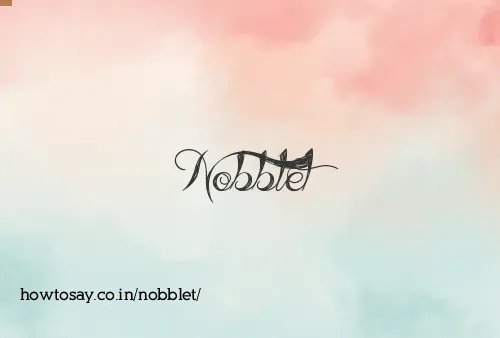Nobblet