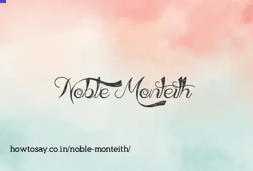 Noble Monteith