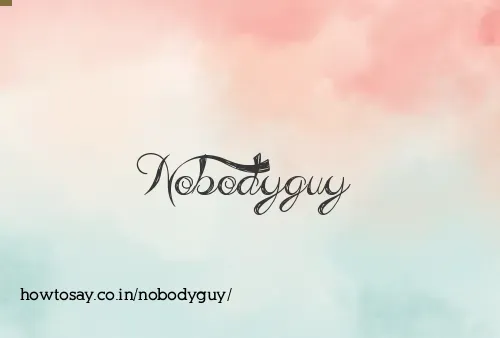 Nobodyguy