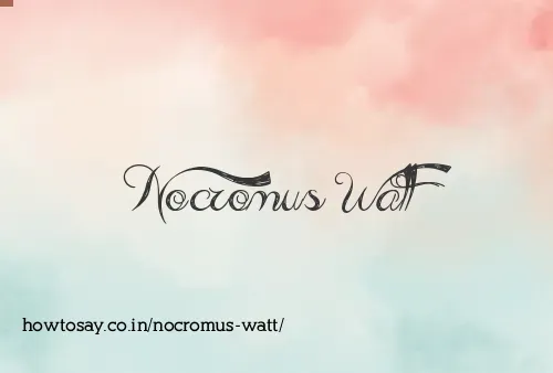 Nocromus Watt
