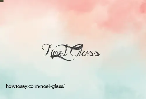 Noel Glass