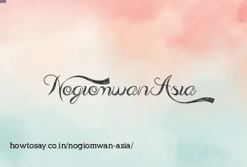 Nogiomwan Asia