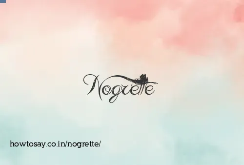 Nogrette