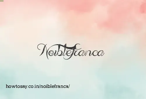 Noiblefranca