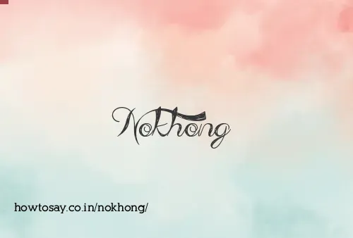 Nokhong