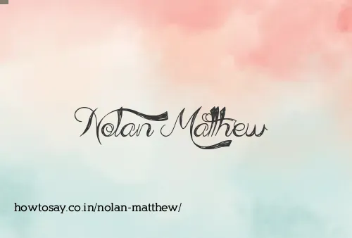 Nolan Matthew
