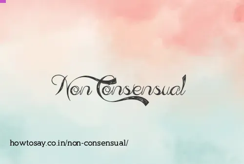 Non Consensual