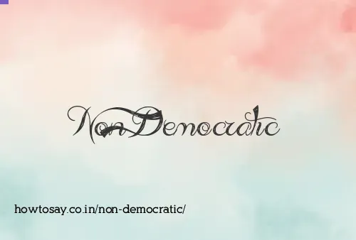 Non Democratic