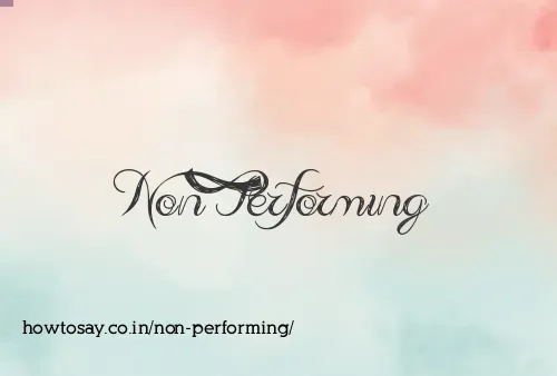Non Performing