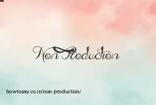 Non Production
