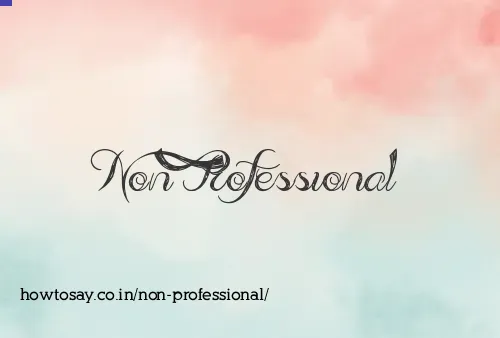 Non Professional
