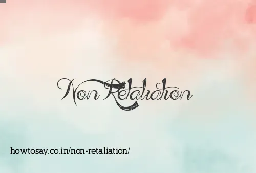 Non Retaliation