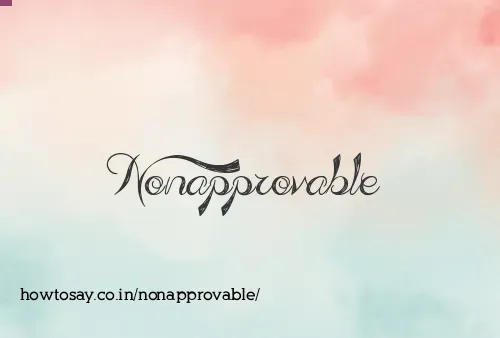 Nonapprovable