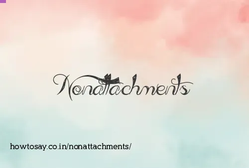 Nonattachments