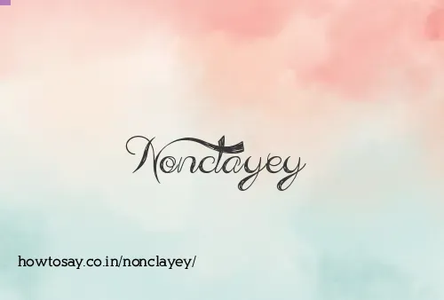 Nonclayey