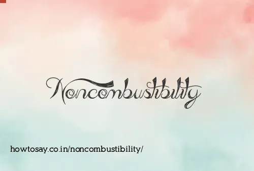 Noncombustibility