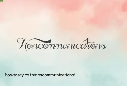 Noncommunications