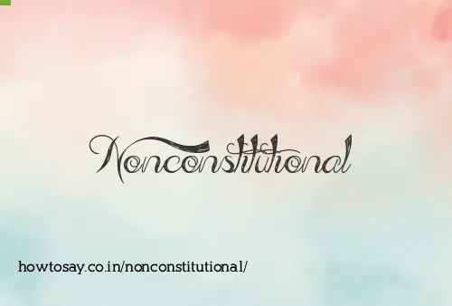 Nonconstitutional