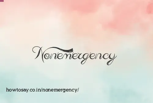 Nonemergency
