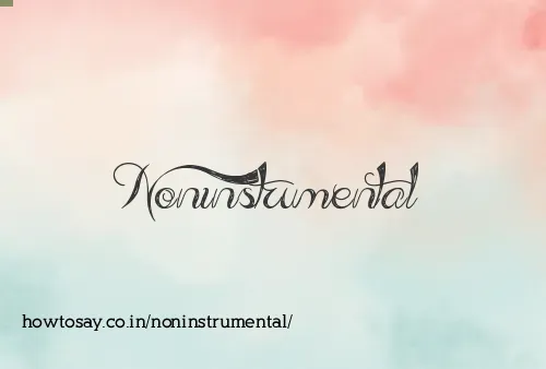 Noninstrumental
