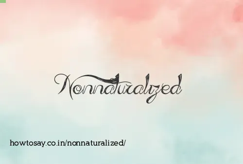 Nonnaturalized